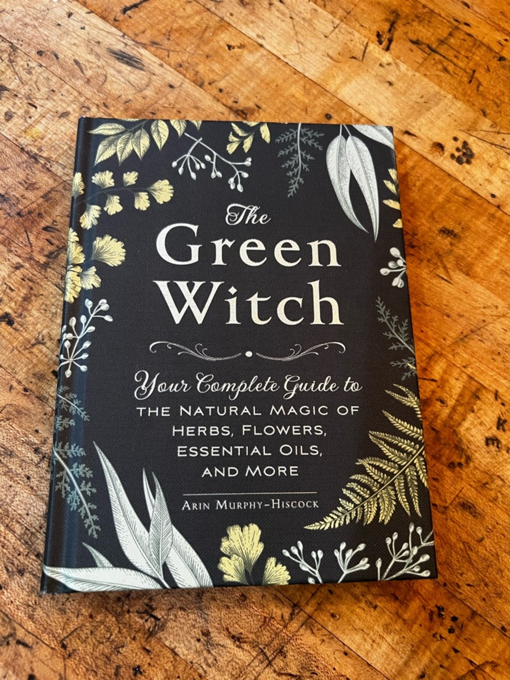 The Green Witch Hardcover - Black with Gold & White Botanical Accents
